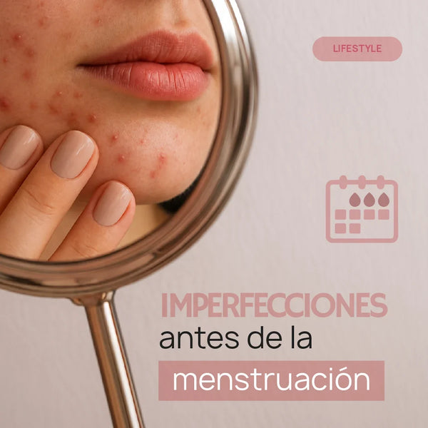 Imperfecciones antes de la menstruación: ¿por qué aparecen y cómo cuidar la piel?