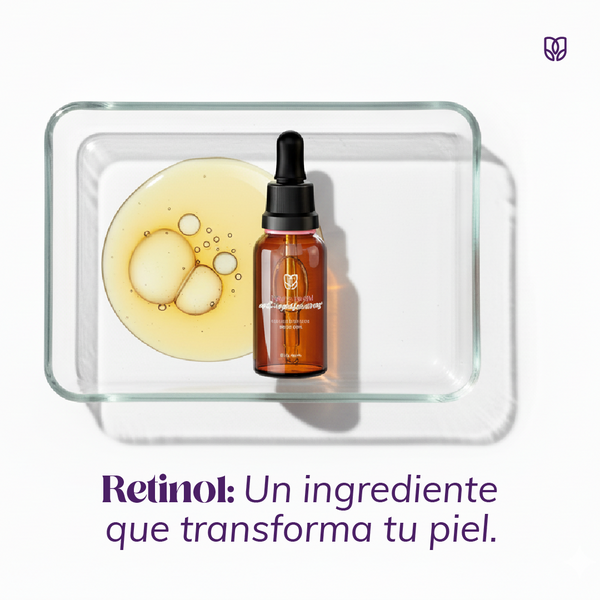Retinol: el ingrediente estrella que transforma tu piel desde adentro