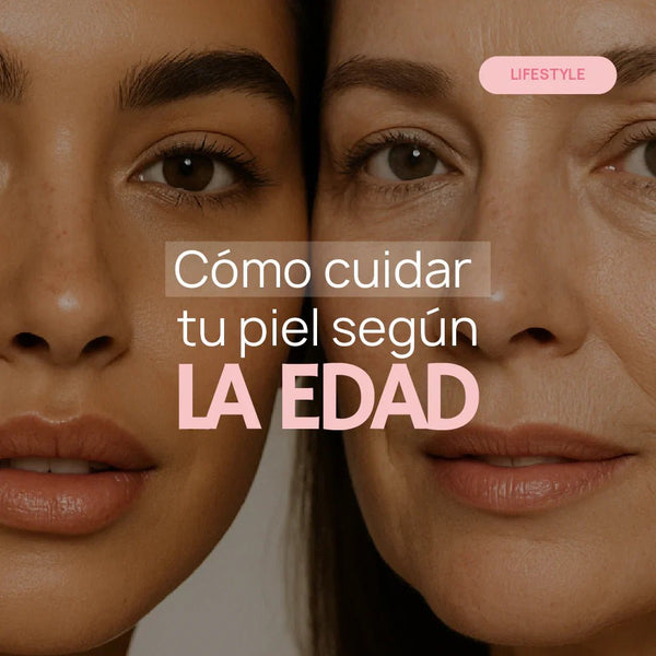 Cómo cuidar la piel según la edad: la importancia de la constancia y del Tónico Anti Imperfecciones para todo tipo de piel