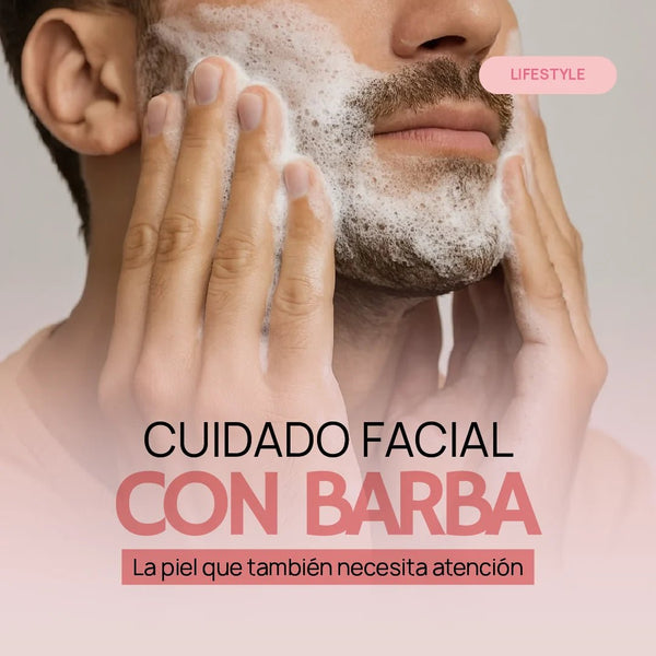 Cuidado facial con barba la piel que también necesita atención